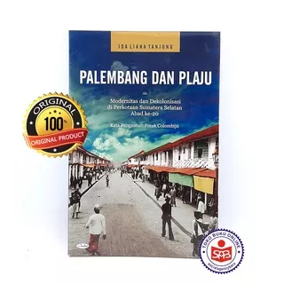 Palembang Dan Plaju - Ida Liana Tanjung