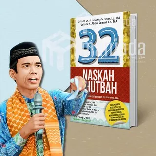 32 NASKAH KHUTBAH Karya Ustad Abdul Somad Lc M.A -Dkk -TFQ