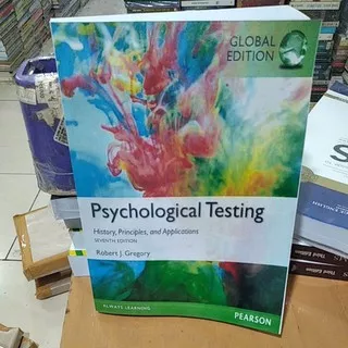 PSYCHOLOGICAL TESTING, HISTORY, PRINCIPLES, AND APPLICATIONS SEVENTH EDITION ROBERT J. GREGORY