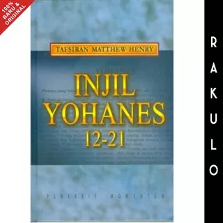 Buku Tafsiran Matthew Henry Injil Yohanes 12-21