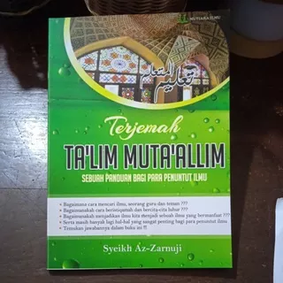 Terjemah Ta`lim Muta`allim sebuah panduan bagi para Penuntut ilmu