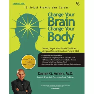 Change Your Brain Change Your Body DANIEL G.AMEN, M.D