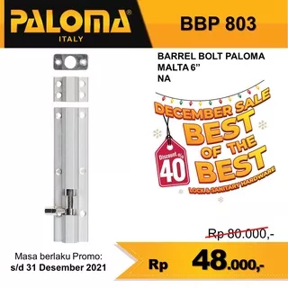 PALOMA BBP 803 6`` (15CM) BARREL BOLT PALOMA GRENDEL SLOT KUNCI PINTU GRENDEL