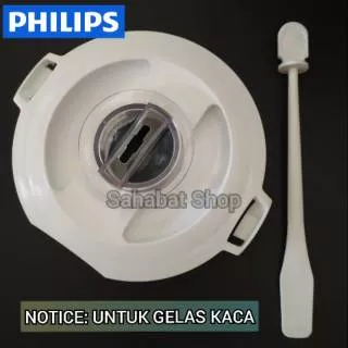 TUTUP GELAS BLENDER PHILIPS HR 2116 2071 UNTUK GELAS KACA