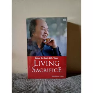 Dato Sri Prof Dr Tahir Living Sacrifice - English - Alberthiene Endah