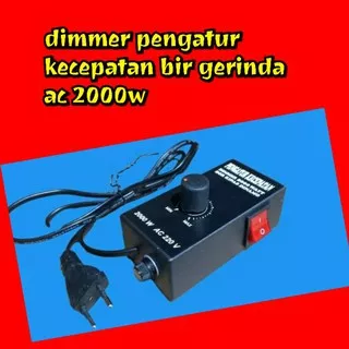 DIMMER SCR 2000W DIMMER 2000 WAT PENGATUR KECEPATAN GERINDA MESIN BOR KIPAS DINAMO SPEED CONTROL