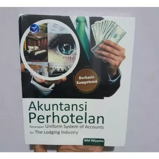 Akuntansi Perhotelan: Penerapan Uniform System Of Accounts For The Lodging Industry - IBM Wiyasha Buku Asli HVS