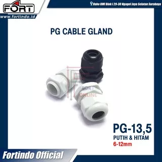 Cable Gland PG-13.5 Kabel Glend PG Hitam Putih MERK FORT