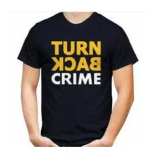 Kaos T-Shirt Turn Back Crime Cotton Combed 30s