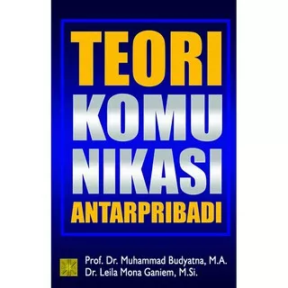 TEORI KOMUNIKASI ANTARPRIBADI