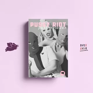 Pussy Riot: Punk Melawan