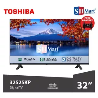 TOSHIBA LED DIGITAL TV HD 32 INCH 32S25KP FREE BRACKET GARANSI RESMI TOSHIBA (MEDAN)