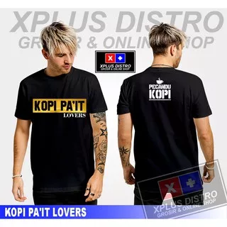 KAOS DISTRO KOPI PA`IT LOVERS/KAOS PENIKMAT KOPI/KAOS BARISTA/KAOS KOPI/KAOS TUKANG KOPI/ATASAN BAHAN KATUN COMBED 30S