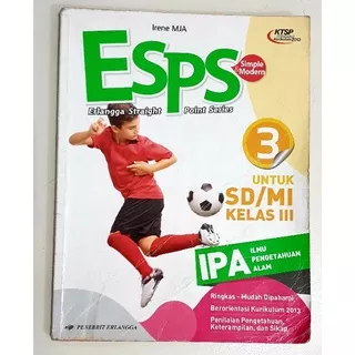 Buku ESPS IPA , IPS , PKN kelas 2 SD 3 SD 5 SD dan 6 SD KTSP Kurikulum 2013 Penerbit Erlangga