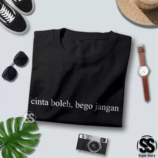 Kaos Kata Kata  CINTA BOLEH BEGO JANGAN Premium Distro / Baju Tulisan Lucu Tshirt Tumblr /3712