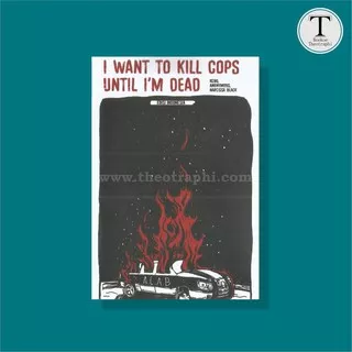 I Want to Kill Cops until I`am Dead - Narcissa Black, KCBG, Anonumous