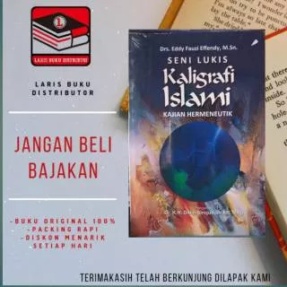 BUKU Seni Lukis Kaligrafi Islami ; Kajian Hermeneutik