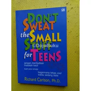 [GARANSI] Don`t Sweat the Small Stuff for Teens	(Soft Cover)