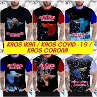 Kaos Ikan Guppy Populer / Kaos Ikan Hias / Kaos Covid19 /Kaos Corona / Kaos 3Dimensi / Kaos Printing