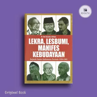 Lekra, Lesbumi, Manifes Kebudayaan: Sejarah Sastra Indonesia Periode 1950-1965 - Dwi Susant