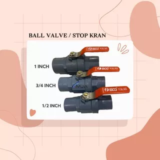 BALL VALVE STOP KRAN PENGATUR ALIRAN AIR 1 INCH 1/2 INCH 3/4 INCH PVC TEBAL MURAH PENYAMBUNG PARALON