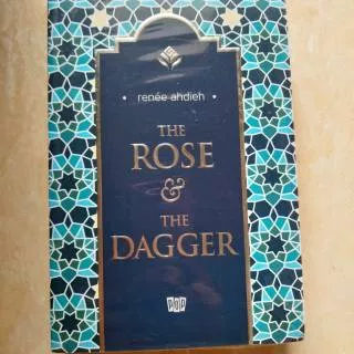 The Rose & The Dagger - Renee Ahdieh