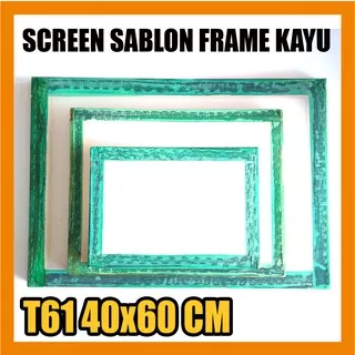 Screen Sablon Frame Kayu T61 40x60 cm