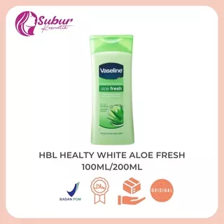 Vaseline Hbl Healty White Aloe Fresh 100ml/200ml