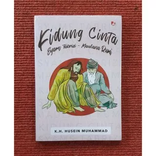 KIDUNG CINTA EYANG TABRIZI-MAULANA RUMI - K.H. HUSEIN MUHAMMAD