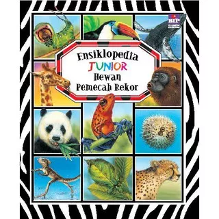 Ensiklopedia Junior : Hewan Pemecah Rekor