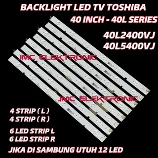 BACKLIGHT TV LED TOSHIBA 40 INC 40L2400VJ 40L5400VJ 40L 2400 5400 LAMPU BL TOSHIBA 40 INCH 40L2400 40L5400