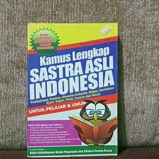 Kamus lengkap sastra asli Indonesia. peribahasa, pantun, majas, gurindam, syair, puisi, cerpen.   t2