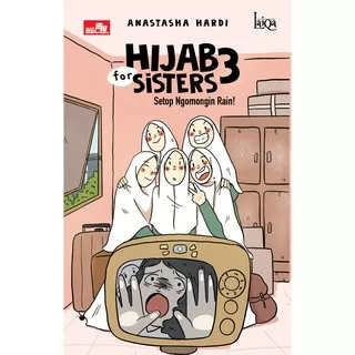 Laiqa: Hijab For Sisters 3: Setop Ngomongin Rain! by Anastasha Hardi - Original Elex Media Gramedia