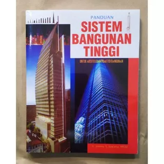 Buku panduan sistem bangunan tinggi by jimmy juwana