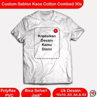 Sablon Kaos Satuan/ Kaos Foto/ Kaos Couple/ Kaos Kata/ Custom Kaos Cotton Combed 30s (Polyflex PVC)