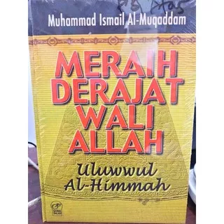 Meraih Derajat Wali Allah - Muhammad Ismail Al Muqaddam