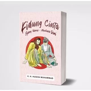 Kidung Cinta Syamsi Tabrizi dan Jalaludin Rumi