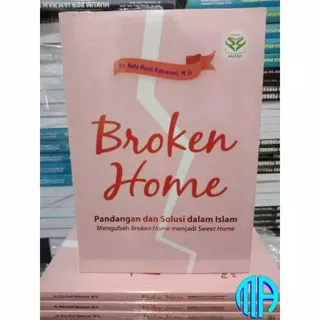 Broken Home Pandangan dan Solusi dalam Islam Mengubah Broken Home Menjadi Sweet Home