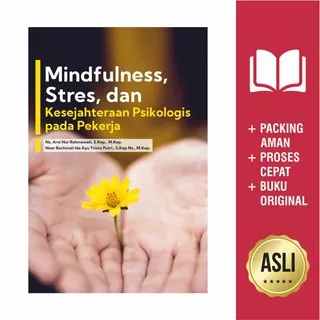 Buku Mindfulness, Stres, Dan Kesejahteraan Psikologis Pada Pekerja