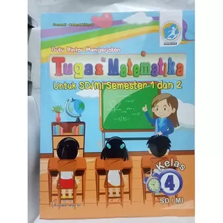 Buku Pintar Mengerjakan Tugas Matematika SD/MI kelas 4 Semester 1&2 -- Ernawati - Rahmad HidayaKur