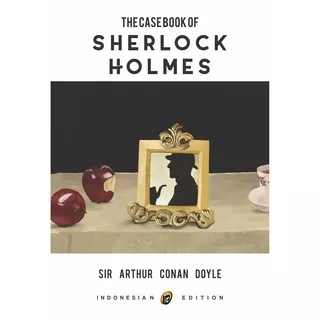 Original Buku THE CASE BOOK OF SHERLOCK HOLMES - Sir Arthur Conan Doyle