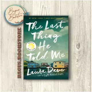 The Last Thing He Told Me - Laura Dave (English) - bagus.bookstore