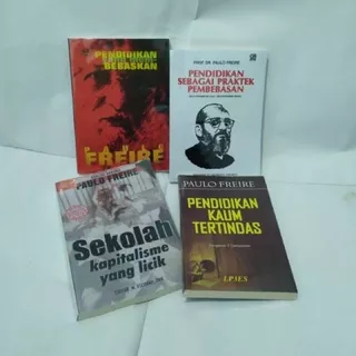 PAKET 4 BUKU PENDIDIKAN TERTINDAS PENDIDIKAN PRAKTEK PEMBEBASAN PENDIDIKAN MEMBEBASKAN SEKOLAH LICIK