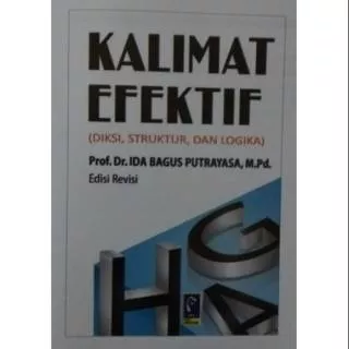 KALIMAT EFEKTIF (DIKSI, STRUKTUR, DAN LOGIKA)