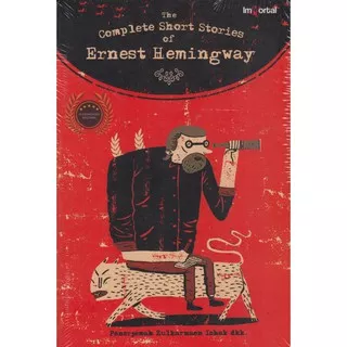 THE COMPLETE SHORT STORIES OF ERNEST HEMINGWAY BAHASA INDONESIA - IMMORTAL