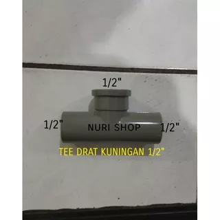 Tee Drat Dalam Kuningan atau faucet tee PVC 1/2