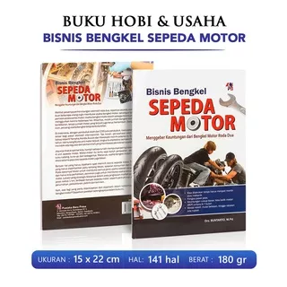 Buku Bisnis : Seri Bisnis Modern Bisnis Bengkel Sepeda Motor Menggeber Keuntungan Dari Bengkel Motor Roda Dua