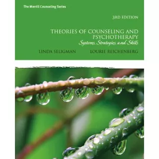 Theories of counseling and psychotherapy: systems, strategies, and skills