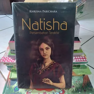 Novel : NATISHA - PERSEMBAHAN TERAKHIR By KHRISNA PABICHARA