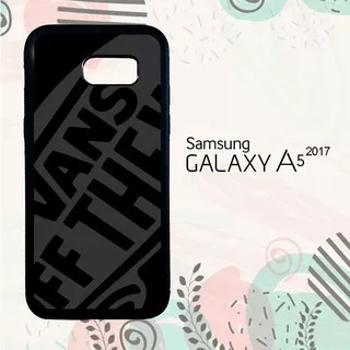 Casing Samsung A5 2017 Custom Hardcase HP Vans Off The Wall Simple L0459